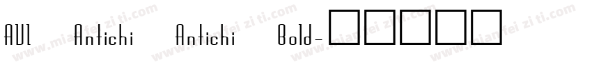 AVI Antichi Antichi Bold字体转换